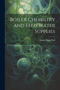 Boiler Chemistry and Feed Water Supplies