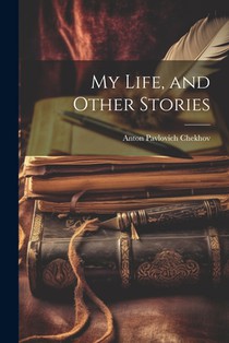 My Life, and Other Stories