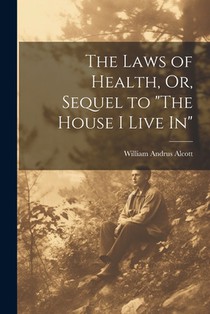 The Laws of Health, Or, Sequel to 