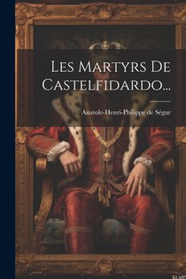 Les Martyrs De Castelfidardo...