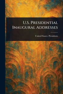 U.S. Presidential Inaugural Addresses