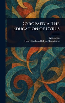 Cyropaedia: The Education of Cyrus