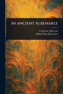 In Ancient Albemarle