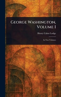 George Washington, Volume I