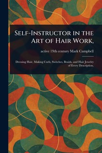 Self-Instructor in the Art of Hair Work,