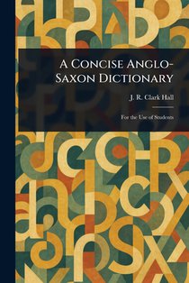 A Concise Anglo-Saxon Dictionary