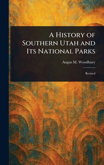 A History of Southern Utah and Its National Parks