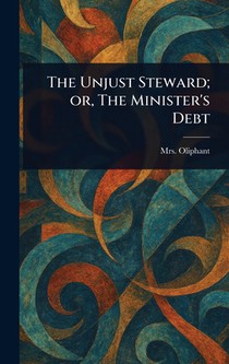 The Unjust Steward; or, The Minister's Debt