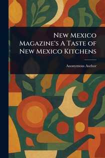New Mexico Magazine's A Taste of New Mexico Kitchens