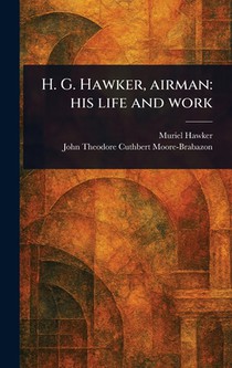 H. G. Hawker, Airman: His Life and Work
