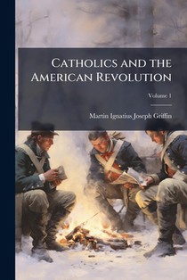 Catholics and the American Revolution