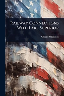 Railway Connections With Lake Superior