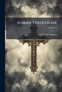 Aquinas, S: Summa Theologiae