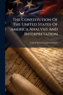 The Constitution Of The United States Of America Analysis An