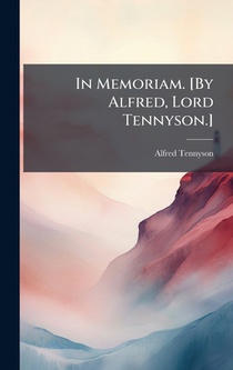 In Memoriam. [By Alfred, Lord Tennyson.]