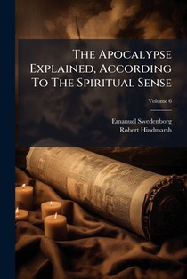 The Apocalypse Explained, According To The Spiritual Sense