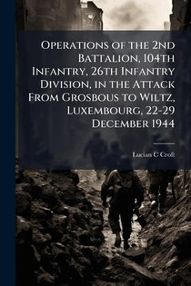 Croft, L: Operations of the 2nd Battalion, 104th Infantry, 2