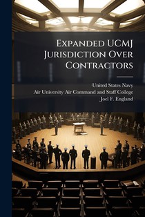 Expanded UCMJ Jurisdiction Over Contractors