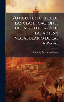 Noticia histoÌ rica de las clasificaciones de las ciencias y