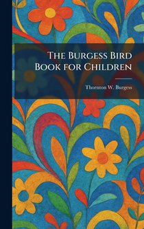The Burgess Bird Book for Children