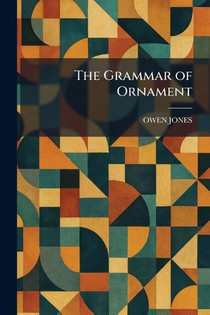 The Grammar of Ornament