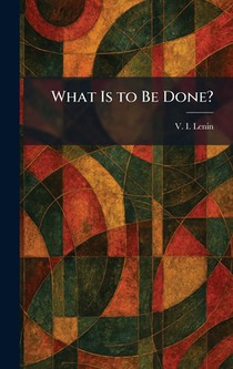 What Is to Be Done?