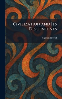 Freud, S: Civilization and Its Discontents
