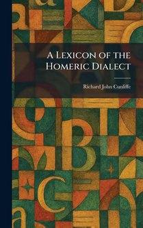 A Lexicon of the Homeric Dialect