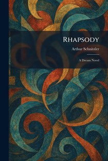 Rhapsody: A Dream Novel