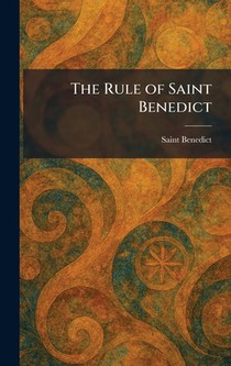 The Rule of Saint Benedict
