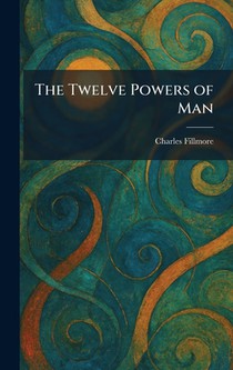 The Twelve Powers of Man