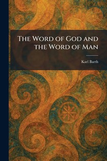 The Word of God and the Word of Man