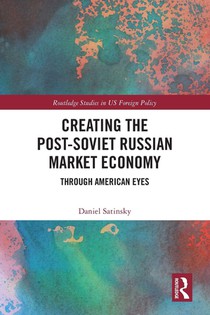 Creating the Post-Soviet Russian Market Economy