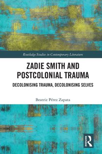 Zadie Smith and Postcolonial Trauma voorzijde