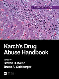 Karch's Drug Abuse Handbook
