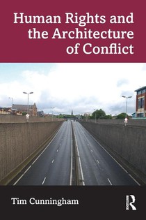 Human Rights and the Architecture of Conflict