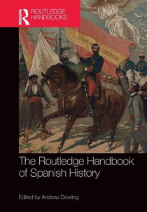 The Routledge Handbook of Spanish History