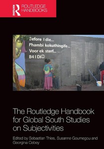 The Routledge Handbook for Global South Studies on Subjectivities