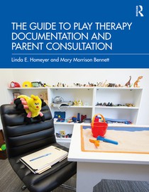 The Guide to Play Therapy Documentation and Parent Consultation voorzijde