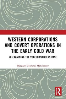 Western Corporations and Covert Operations in the early Cold War