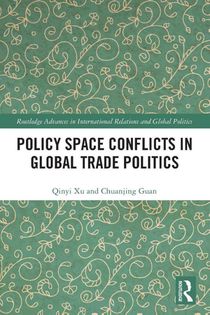 Policy Space Conflicts in Global Trade Politics