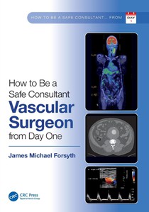 How to be a Safe Consultant Vascular Surgeon from Day One voorzijde