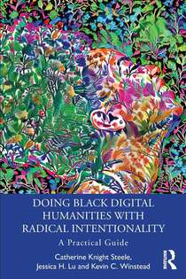 Doing Black Digital Humanities with Radical Intentionality voorzijde