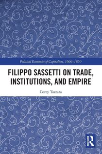 Filippo Sassetti on Trade, Institutions and Empire