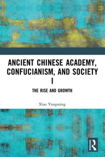 Ancient Chinese Academy, Confucianism, and Society I
