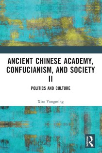 Ancient Chinese Academy, Confucianism, and Society II