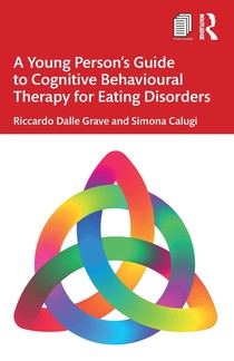 A Young Person’s Guide to Cognitive Behavioural Therapy for Eating Disorders