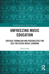 Unfreezing Music Education