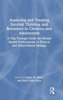 Assessing and Treating Suicidal Thinking and Behaviors in Children and Adolescents