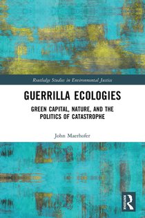 Guerrilla Ecologies